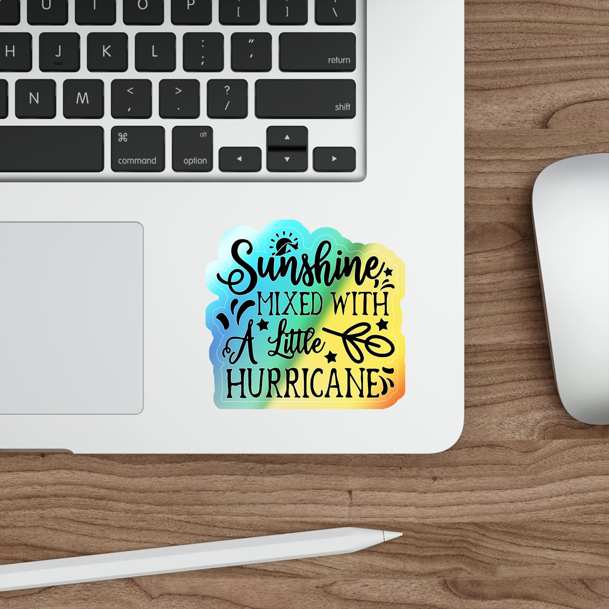 Holographic “Sunshine Mixed With A Little Hurricane” Sticker