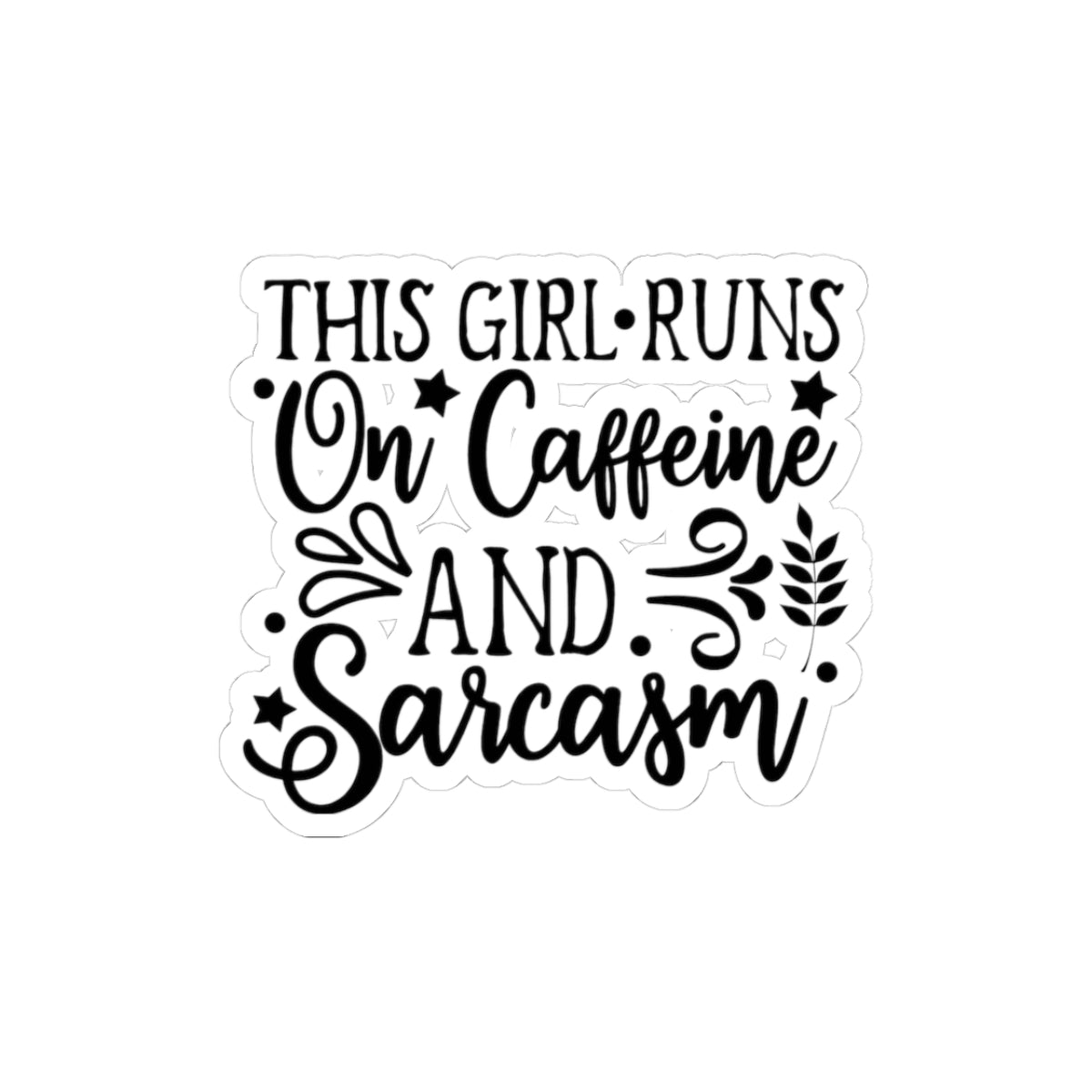 Funny "This Girl Runs on Caffeine and Sarcasm" Sticker