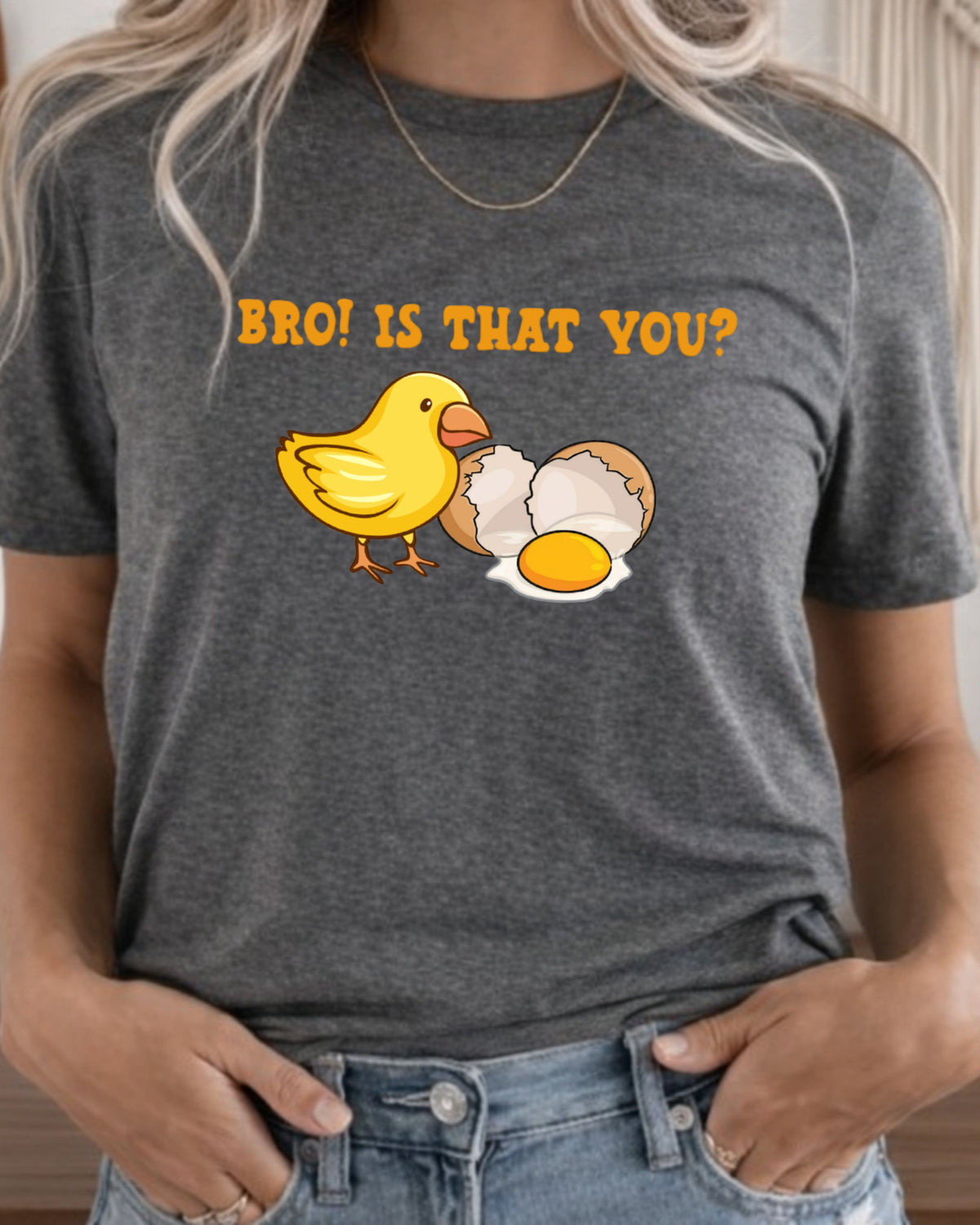 Funny Chick & Egg “Bro! Is That You?” Graphic Tee