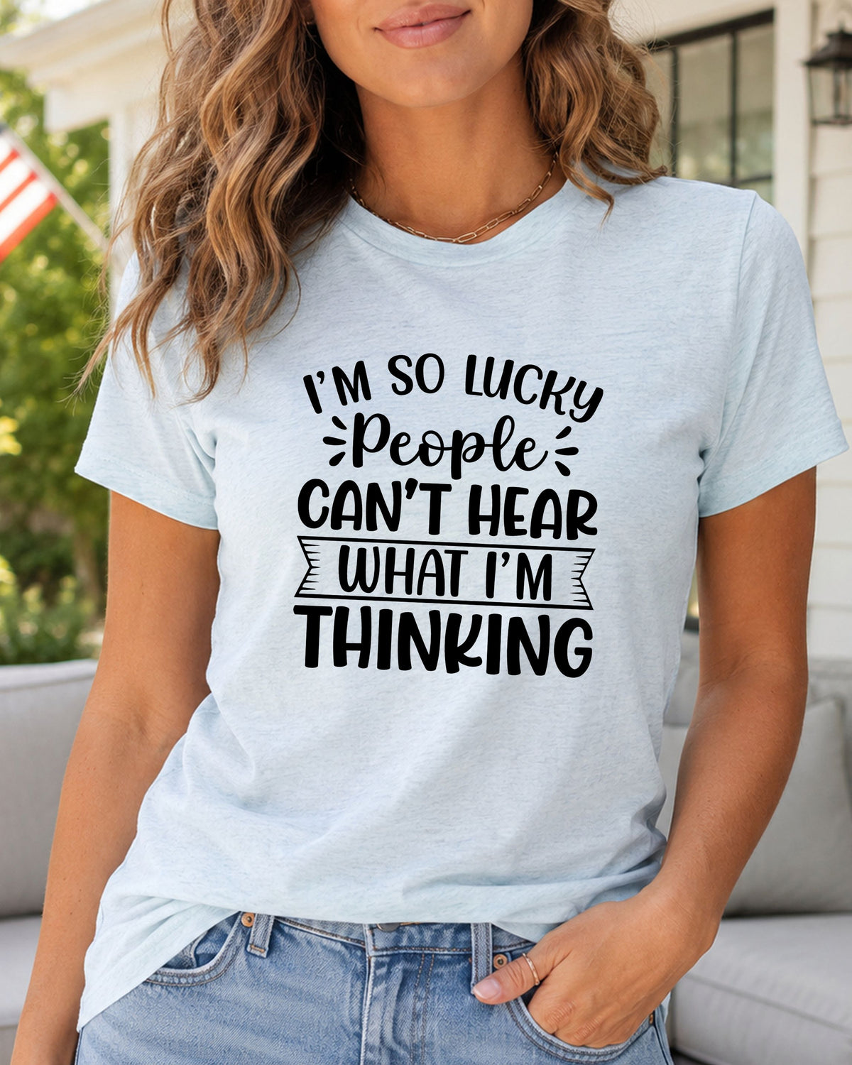 Lucky People Can’t Hear My Thoughts Funny Graphic Tee