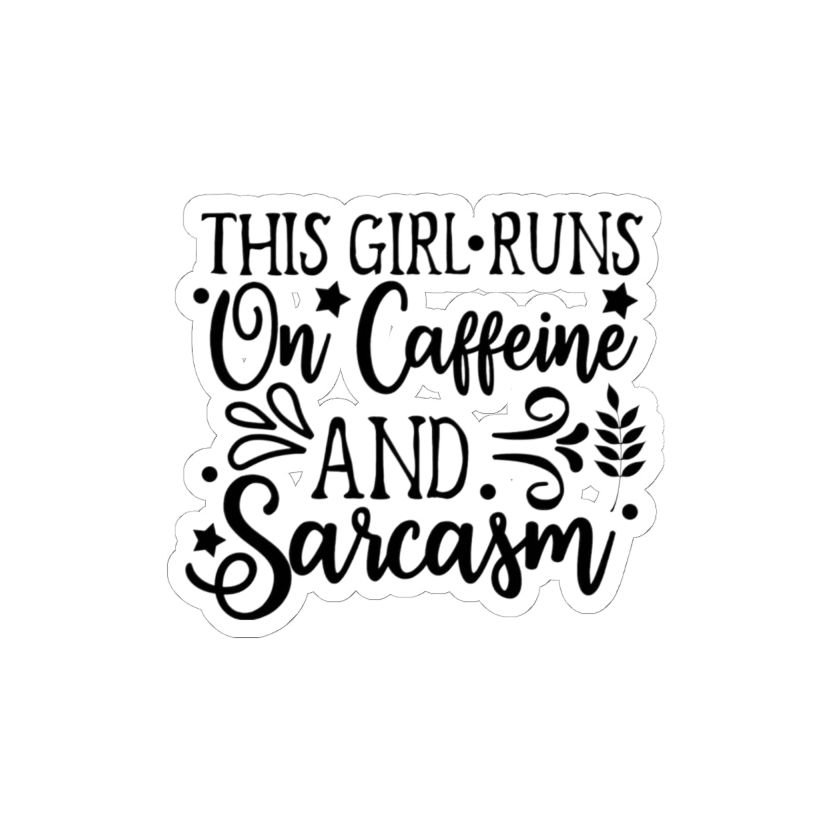 Funny "This Girl Runs on Caffeine and Sarcasm" Sticker