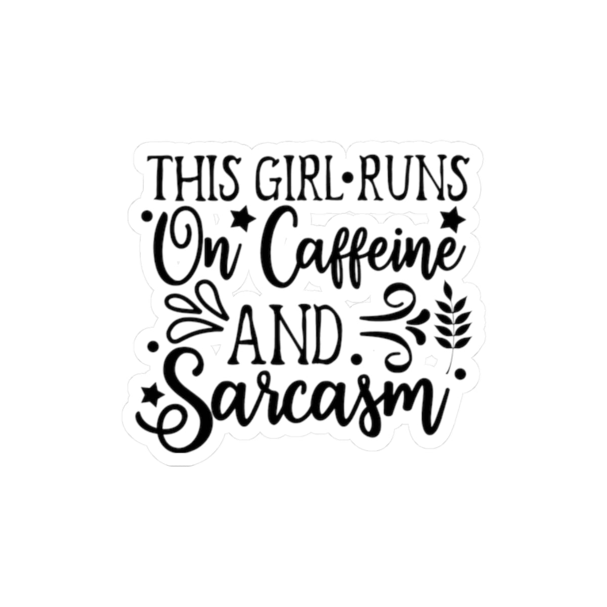 Funny "This Girl Runs on Caffeine and Sarcasm" Sticker
